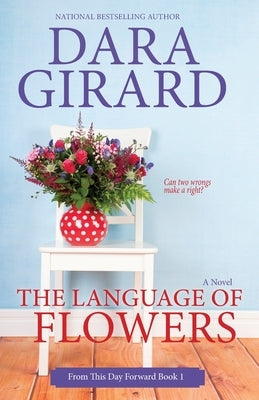 The Language of Flowers by Girard, Dara