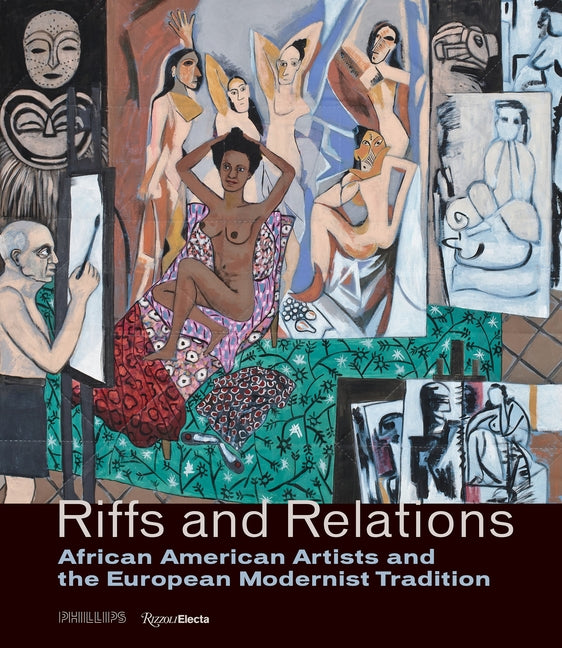 Riffs and Relations: African American Artists and the European Modernist Tradition by Childs, Adrienne L.