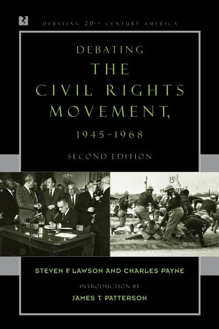 Debating the Civil Rights Movement, 1945-1968 by Lawson, Steven F.