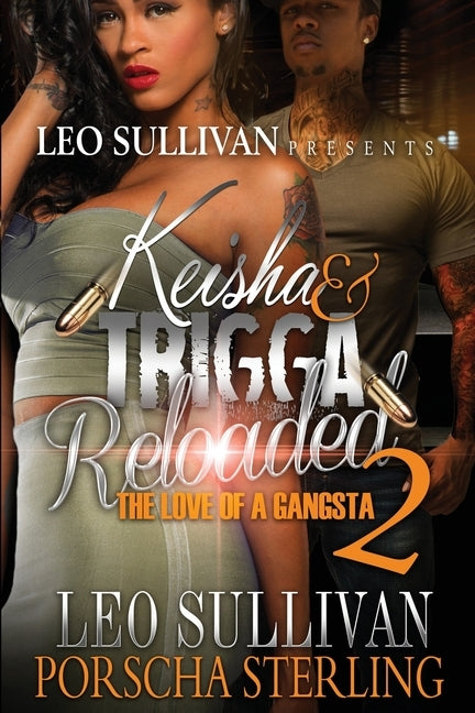 Keisha & Trigga Reloaded 2: The Love of a Gangsta by Sullivan, Leo