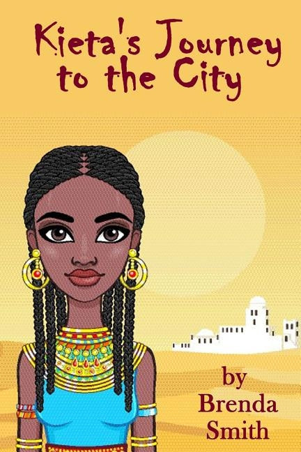 Kieta's Journey to the City by Smith, Brenda