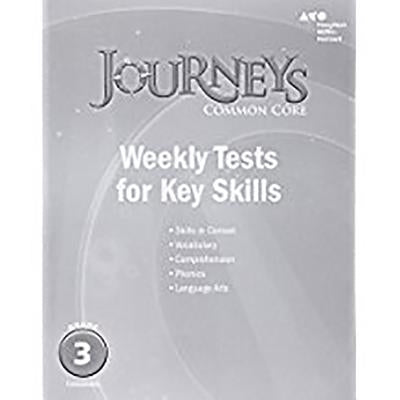 Houghton Mifflin Harcourt Journeys: Common Core Weekly Assessments Grade 3 by Houghton Mifflin Harcourt
