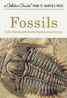 Fossils: A Fully Illustrated, Authoritative and Easy-To-Use Guide by Rhodes, Frank H. T.