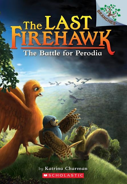The Battle for Perodia: Branches Book (Last Firehawk #6), 6 by Charman, Katrina