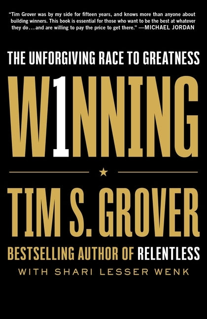 Winning: The Unforgiving Race to Greatness by Grover, Tim S.