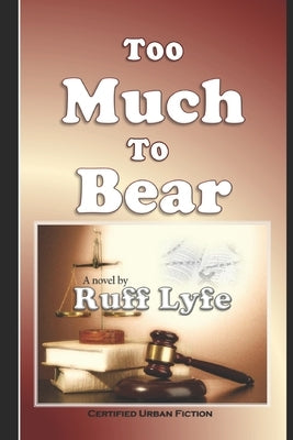 Too Much To Bear by Lyfe, Ruff