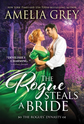 The Rogue Steals a Bride by Grey, Amelia