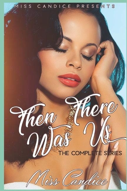 Then There Was Us: A Ghetto Love In Detroit by Candice