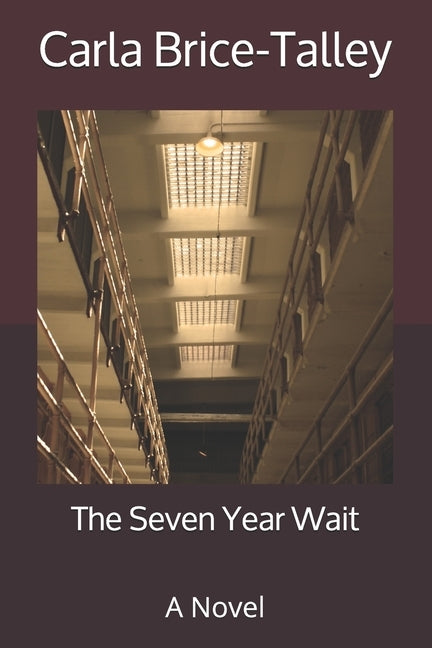 The Seven Year Wait by Brice-Talley, Carla