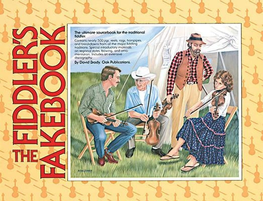 The Fiddler's Fakebook: The Ultimate Sourcebook for the Traditional Fiddler by Brody, David