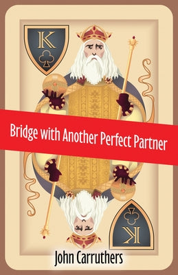 Bridge with Another Perfect Partner by Carruthers, John
