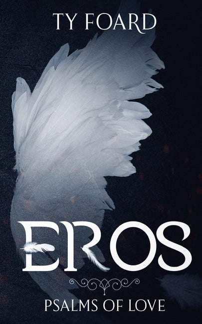 Eros: A Book of Psalms by Foard, Ty