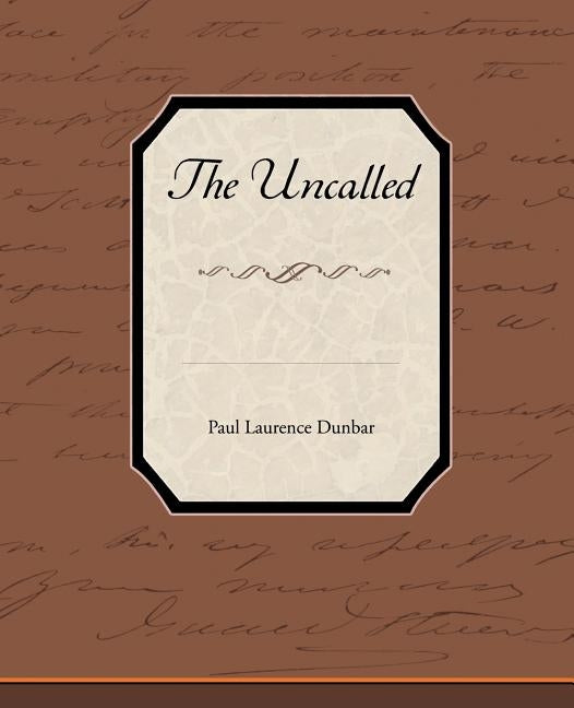 The Uncalled by Dunbar, Paul Laurence
