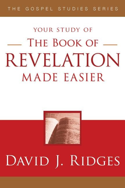 The Book of Revelation Made Easier by Ridges, David J.