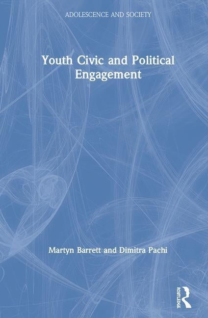 Youth Civic and Political Engagement by Barrett, Martyn