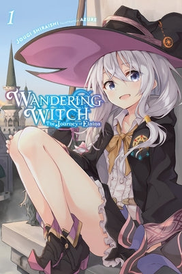 Wandering Witch: The Journey of Elaina, Vol. 1 (Light Novel) by Shiraishi, Jougi