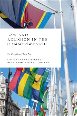 Law and Religion in the Commonwealth: The Evolution of Case Law by Barker, Renae