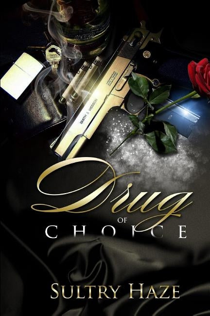 Drug of Choice by Haze, Sultry