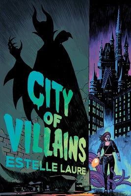 City of Villains (City of Villains, Book 1): Book 1 by Laure, Estelle
