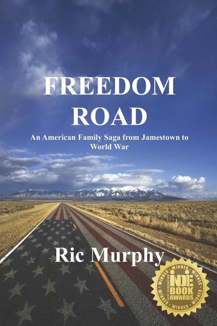 Freedom Road: An American Family Saga from Jamestown to World War by Murphy, Ric