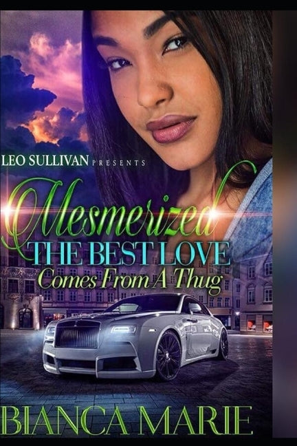 Mesmerized: The Best Love Comes from a Thug by Marie, Bianca