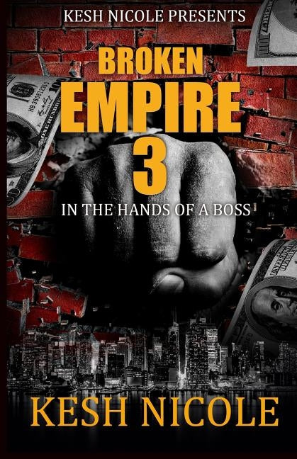 Broken Empire 3: In the Hands of a Boss by Nicole, Kesh