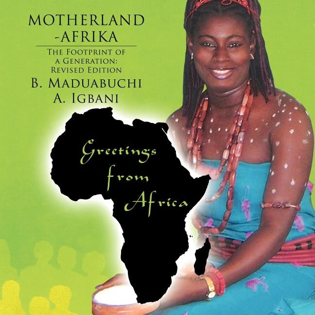 Motherland Afrika: The Footprint of a Generation: Revised Edition by Igbani, B. Maduabuchi a.