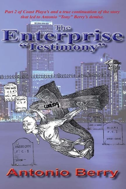 The Enterprise: Testimony by Berry, Antonio
