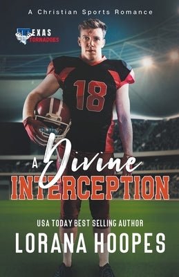 A Divine Interception: A Christian Football Romance by Hoopes, Lorana