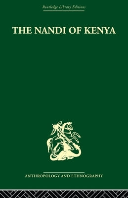 The Nandi of Kenya by Huntingford, G. W. B.