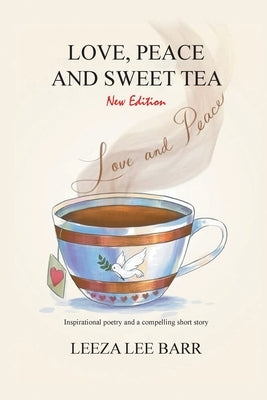 Love, Peace and Sweet Tea by Barr, Leeza Lee