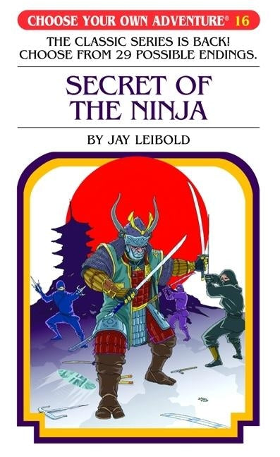 Secret of the Ninja by Leibold, Jay