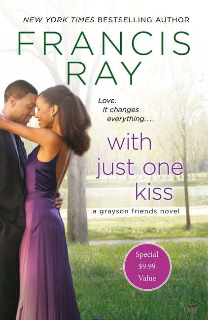 With Just One Kiss: A Grayson Friends Novel by Ray, Francis
