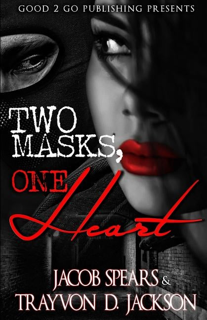 Two Masks One Heart by Spears, Jacob