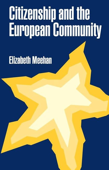 Citizenship and the European Community by Meehan, Elizabeth M.
