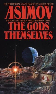 The Gods Themselves by Asimov, Isaac