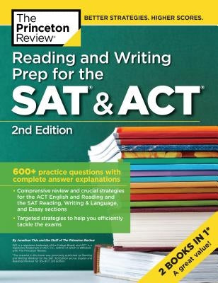 Reading and Writing Prep for the SAT & Act, 2nd Edition: 600+ Practice Questions with Complete Answer Explanations by The Princeton Review