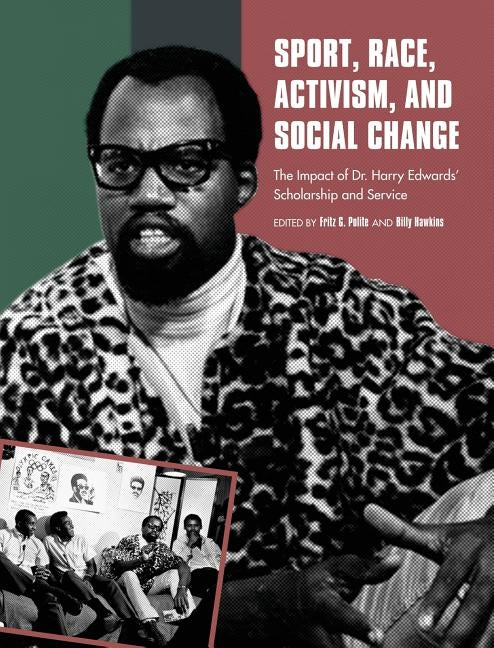 Sport, Race, Activism, and Social Change by Polite, Fritz G.