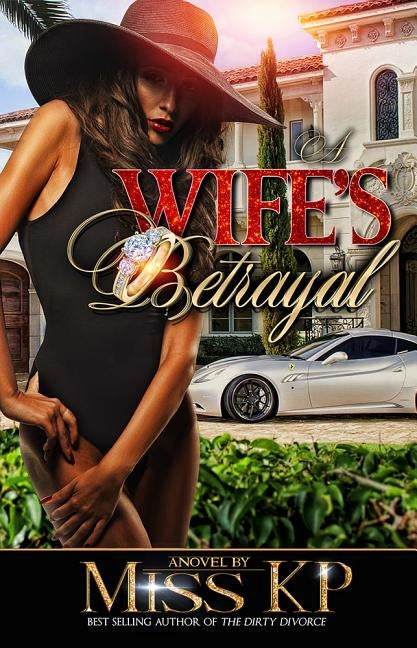 A Wife's Betrayal by Kp