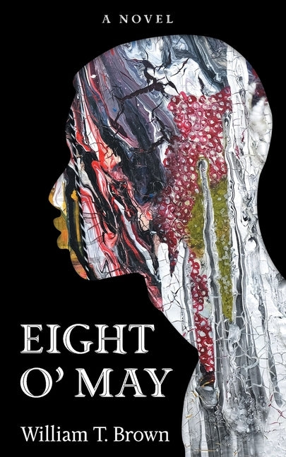 Eight O' May by Brown, William T.
