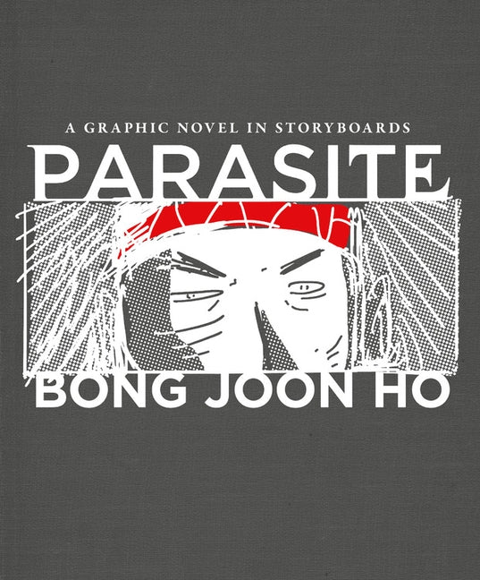 Parasite: A Graphic Novel in Storyboards by Joon Ho, Bong