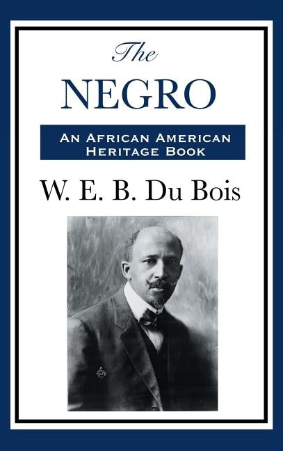 The Negro by Du Bois, William Edward Burghardt