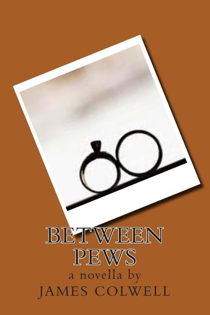 Between Pews by Colwell, James