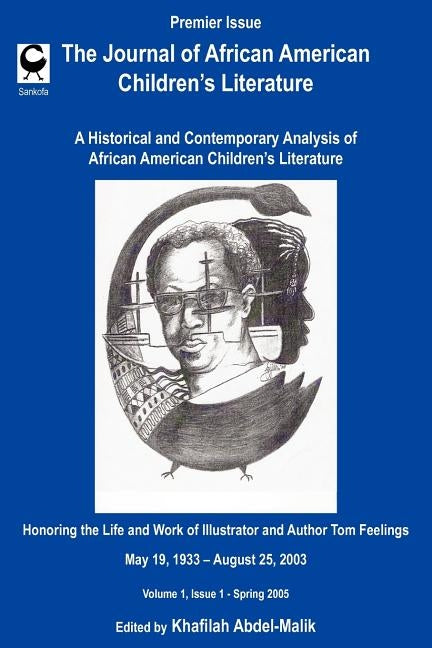 The Journal of African American Children's Literature: A Historical and Contemporary Analysis of African American Children's Literature by Abdel-Malik, Khafilah