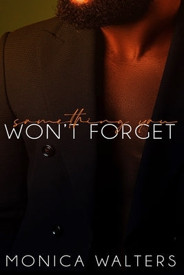 Something You Won't Forget by Walters, Monica