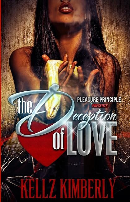 The Deception of Love by Kimberly, Kellz