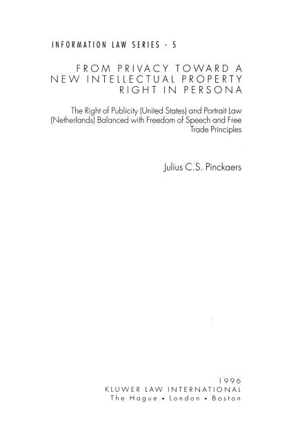 From Privacy Toward a New Intellectual Prop Right in Persona by Pinckaers, Julius C. S.