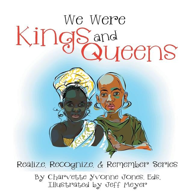 We Were Kings and Queens by Jones, Charvette