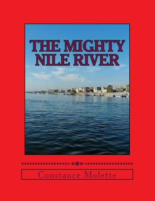 The Mighty Nile River by Molette, Constance