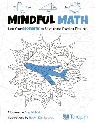 Mindful Math 2, 2: Use Your Geometry to Solve These Puzzling Pictures by McNair, Ann